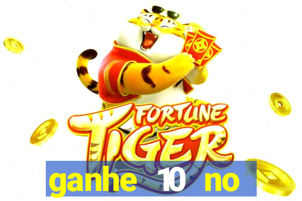 ganhe 10 no cadastro bet